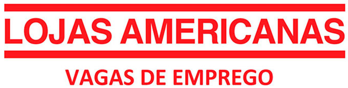 Lojas Americanas Trabalhe Conosco – Enviar Currículo, Vaga